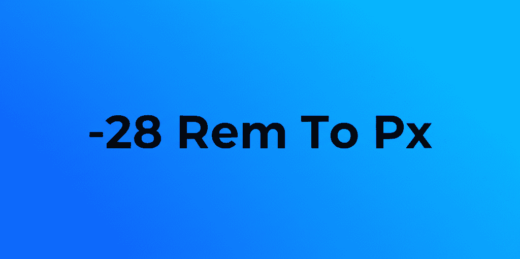 -28 Rem To Px Conversion Chart