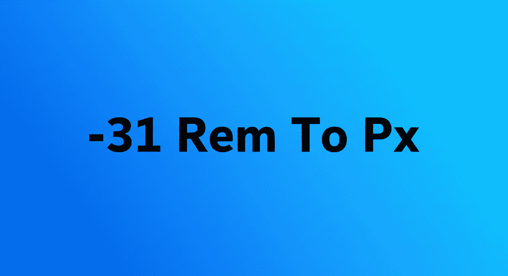 -31 Rem To Px Conversion Example
