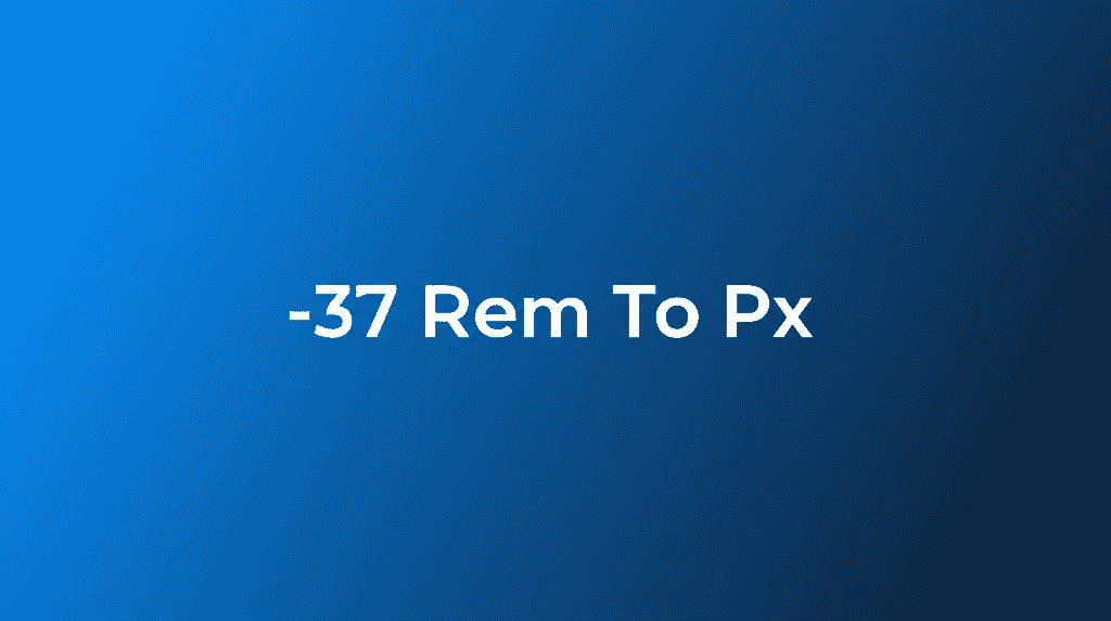 -37 Rem To Px Conversion Example